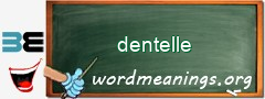WordMeaning blackboard for dentelle